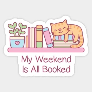 Books Cat Plants My Weekend Is All Booked Funny Sticker